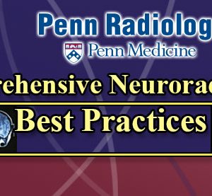 Meetings By Mail Penn Radiology - Comprehensive Neuroradiology Best Practices 2017