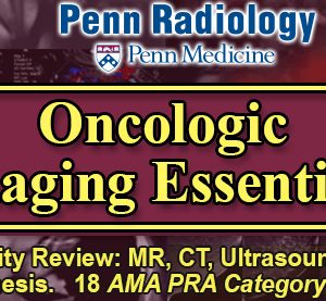 Meetings By Mail Penn Radiology - Oncologic Imaging Essentials 2020