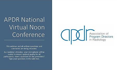 Association of Program Directors in Radiology National Virtual Noon Conference 2020