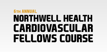 Northwell Health Cardiovascular Fellows Course 2021