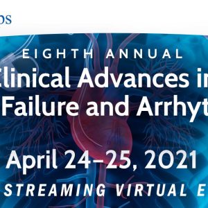 Scripps 8th Annual Clinical Advances in Heart Failure and Arrhythmias 2021
