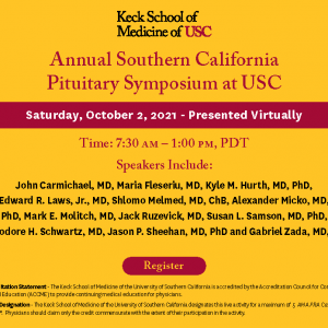 Keck USC Annual Southern California Pituitary Symposium at USC 2021