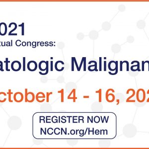 National Comprehensive Cancer Network Virtual Congress Hematologic Malignancies 2021