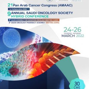 Saudi Oncology Society 21st Pan Arab Cancer Congress & 9th Annual Saudi Oncology Hybrid Conference 2022