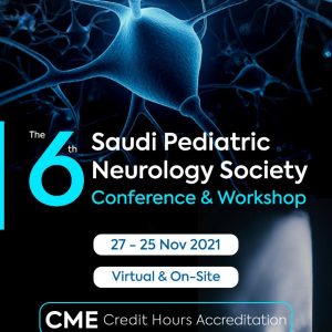 Saudi Pediatric Neurology Society 6th Conference & Workshop 2021