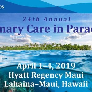 Scripps 24th Annual Primary Care in Paradise 2019