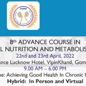 Society of Renal Nutrition and Metabolism 8th Advance course in Renal Nutrition and Metabolism 2022