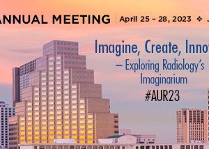Association of University Radiologists 71st Annual Meeting 2023