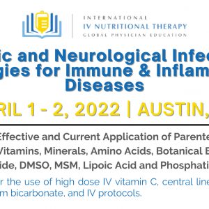International IV Nutritional Therapy Chronic & Neurological Infections Strategies For Immune & Inflammatory Diseases 2022