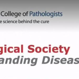 The Royal College of Pathologists Pathological Society Understanding Disease 2021