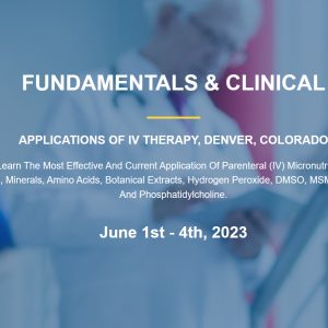 International IV Nutritional Therapy Fundamentals and Clinical Applications of IV Nutrient Therapy Denver CO 2023