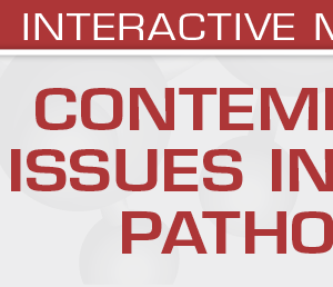 USCAP Contemporary Issues in Breast Pathology 2023