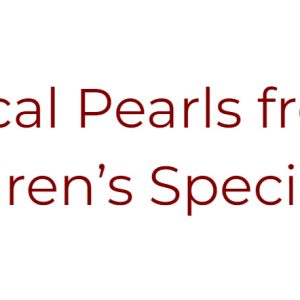 UChicago Medicine Clinical Pearls from the Comer Children’s Specialists at Tinley Park 2022