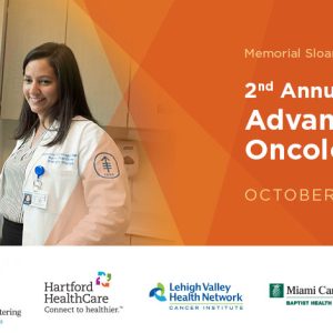 Memorial Sloan Kettering Cancer Center 2nd Annual Advanced Practice Provider Oncology Symposium 2021