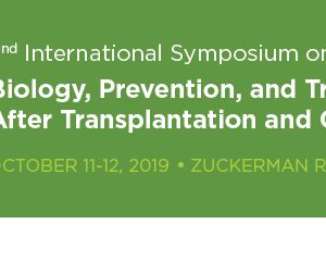 Memorial Sloan Kettering Cancer Center 2nd International Symposium on Biology, Prevention, and Treatment of Toxicities After Transplantation and Cellular Therapy 2019
