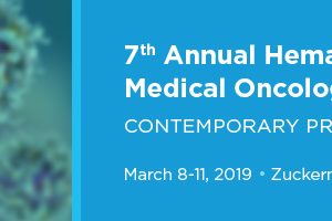 Memorial Sloan Kettering Cancer Center 7th Annual Hematology and Medical Oncology Board Review Contemporary Practice 2019