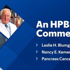 Memorial Sloan Kettering Cancer Center An HPB Commemoration Leslie H. Blumgart, MD Memorial Symposium 2023