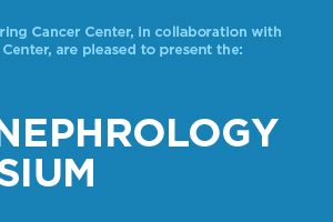 Memorial Sloan Kettering Cancer Center Onco-Nephrology Symposium 2019