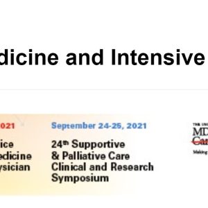 The University of Texas MD Anderson Cancer Center Updates in Hospice and Palliative Medicine and Intensive Physician Board Review Course 2021