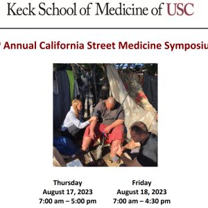 Keck USC 5th Annual LA Street Medicine Symposium 2023