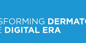 Memorial Sloan Kettering Cancer Center Transforming Dermatology in the Digital Era 2018