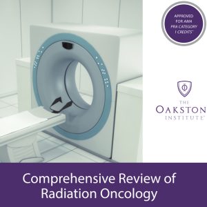 Oakstone Comprehensive Review of Radiation Oncology 2014