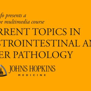 Oakstone Current Topics in Gastrointestinal and Liver Pathology 2015