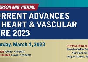 Penn Medicine Current Advances in Heart and Vascular Care 2023