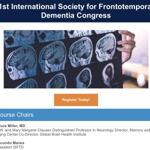 UCSF 12th International Conference on Frontotemporal Dementias and 1st International Society for Frontotemporal Dementias Congress 2021