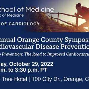 University of California Irvine 14th Annual Orange County Symposium for Cardiovascular Disease Prevention 2022