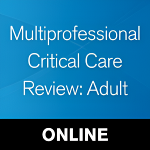 Society of Critical Care Medicine Multiprofessional Critical Care Review Adult 2024