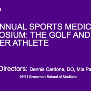 NYU Langone Health 2nd Annual Sports Medicine Symposium The Golf and Soccer Athlete 2022