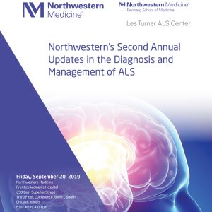 Northwestern Medicine 2nd Annual Updates in the Diagnosis and Management of ALS 2019