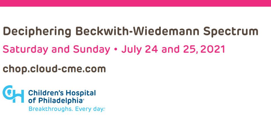 Children’s Hospital of Philadelphia Deciphering Beckwith-Wiedemann Spectrum 2021