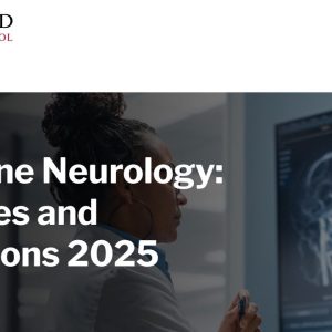 Harvard Front Line Neurology Advances and Innovations 2025