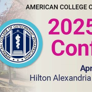 American College of Osteopathic Pediatricians Spring Conference 2025