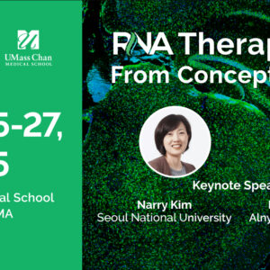 RNA Therapeutics Institute RNA Therapeutics From Concept to Clinic 2025