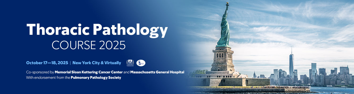 Memorial Sloan Kettering Cancer Center Thoracic Pathology Course 2025