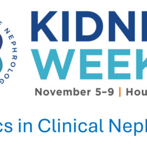 American Society of Nephrology Kidney Week Genetics in Clinical Nephrology 2025