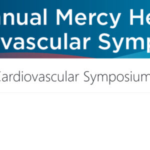 Mercy Health 3rd Annual Cardiovascular Symposium 2024
