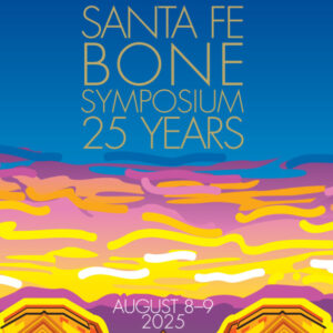Osteoporosis Foundation of New Mexico Santa Fe Bone Symposium 2025