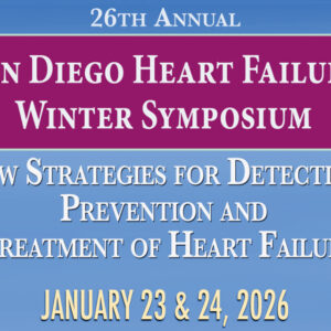 Complete Conference Management 26th Annual San Diego Heart Failure Winter Symposium 2026