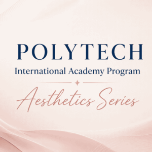 POLYTECH International Academy Program Aesthetics Series