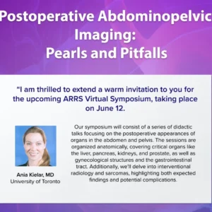 American Roentgen Ray Society Postoperative Abdominopelvic Imaging Pearls and Pitfalls 2024