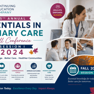 Continuing Education Company 15th Annual Essentials in Primary Care Fall Conference - Session I 2024