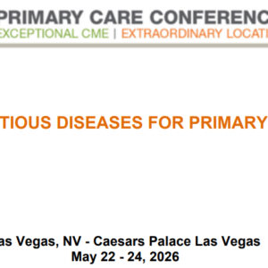 MER Primary Care Conferences Infectious Diseases for Primary Care May 22-24, 2026