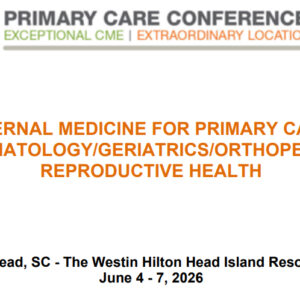 MER Primary Care Conferences Internal Medicine for Primary Care Derm Geri Ortho Reproductive Jun 04-07, 2026
