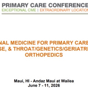 MER Primary Care Conferences Internal Medicine for Primary Care ENT Genetics Geri Ortho Jun 07-11, 2026
