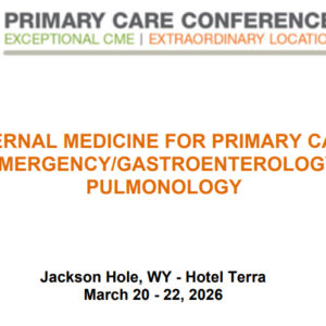 MER Primary Care Conferences Internal Medicine for Primary Care Emergency Gastro Pulm Mar 20-22, 2026