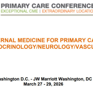 MER Primary Care Conferences Internal Medicine for Primary Care Endo Neuro Vasc Mar 27-29, 2026